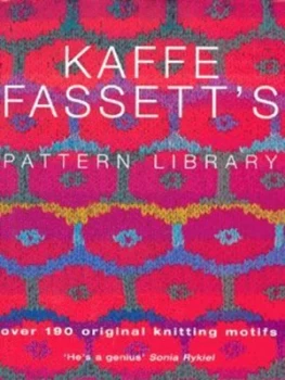 Image of Kaffe Fassetts Pattern Library by Kaffe Fassett Hardback