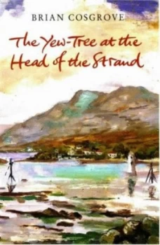 Image of The Yew-Tree at the Head of the Strand by Brian Cosgrove Book