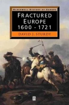 Image of Fractured Europe 1600-1721 by D. J. Sturdy Book
