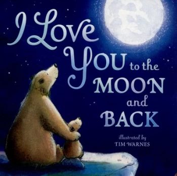 Image of I Love You to the Moon and Back by Little Tiger Press Book