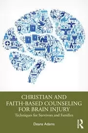 Image of Christian and Faith-based Counseling for Brain Injury Techniques for Survivors and Families