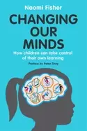Image of changing our minds how children can take control of their own learning