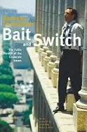 Image of bait and switch the futile pursuit of the corporate dream
