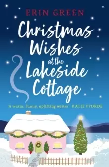 Image of Christmas Wishes at the Lakeside Cottage : The perfect cosy read of friendship and family