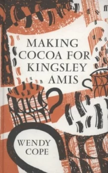 Image of Making Cocoa for Kingsley Amis by Wendy Cope Hardback
