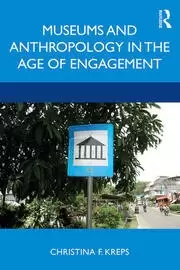 Image of Museums and Anthropology in the Age of Engagement