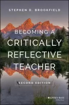 Image of Becoming a Critically Reflective Teacher by Stephen D. Brookfield