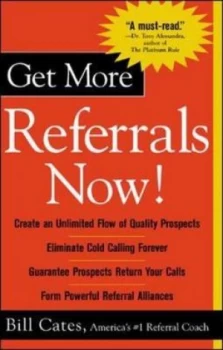 Image of Get More Referrals Now by Bill Cates Book