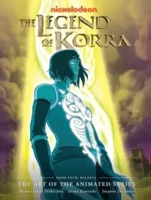 Image of The Legend Of Korra : The Art of the Animated Series - Book Four: Balance