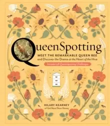 Image of QueenSpotting: Meet the Remarkable Queen Bee and Discover the Drama at the Heart of the Hive