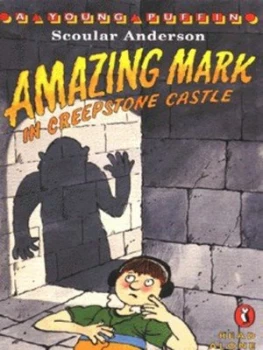 Image of Amazing Mark in Creepstone Castle by Scoular Anderson Paperback
