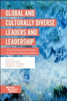 Image of Global and Culturally Diverse Leaders and Leadership : New Dimensions and Challenges for Business, Education and Society