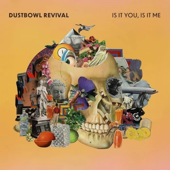Image of The Dustbowl Revival - Is It You, Is It Me Vinyl