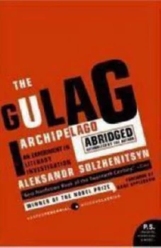 Image of The Gulag Archipelago 1918-1956 by Aleksandr Isaevich Solzhenitsyn and Thomas P Whitney and H. T Willetts and Edward E Ericson Paperback