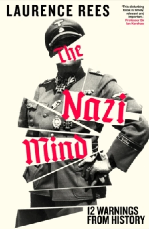 Image of The Nazi Mind : Twelve Warnings From History Hardback