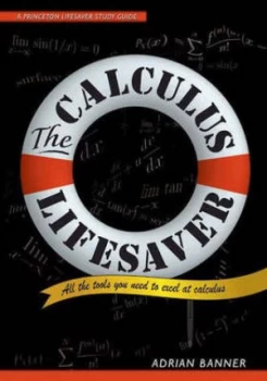 Image of The Calculus Lifesaver - All the Tools You Need to Excel at Calculus by Adrian Banner Book