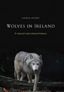 Image of Wolves in Ireland by Kieran Hickey Paperback