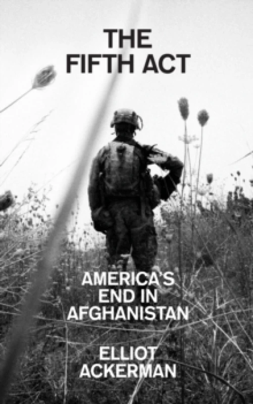 Image of The Fifth Act. Paperback. By Elliot Ackerman Books