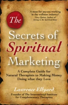 Image of Secrets of Spiritual Marketing by Lawrence Ellyard Paperback