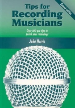 Image of Tips for Recording Musicians by John Harris Paperback
