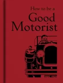 Image of How to be a Good Motorist