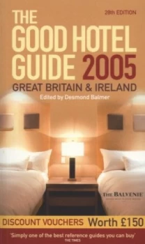 Image of The Good Hotel Guide 2005 by Desmond Balmer and Adam Raphael and Caroline Raphael and Bill Bennett Book