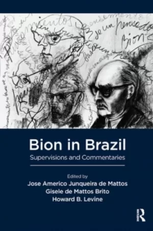Image of Bion in BrazilSupervisions and Commentaries