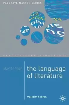 Image of Mastering the language of literature by Malcolm Hebron