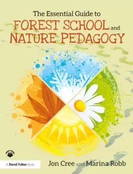 Image of The Essential Guide to Forest School and Nature Pedagogy