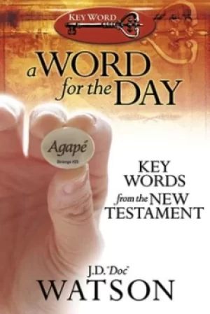 Image of A word for the day by J. D. Watson