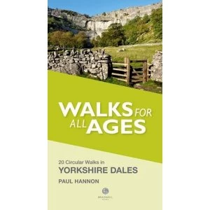 Image of Walks for All Ages in Yorkshire Dales: 20 Short Walks for All Ages by Paul Hannon (Paperback, 2014)