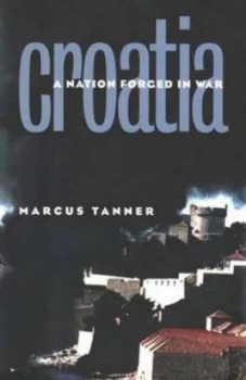 Image of Croatia by Marcus Tanner Hardback