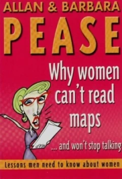 Image of Why Women Cant Read Maps and Wont Stop Talking by Barbara Pease Paperback