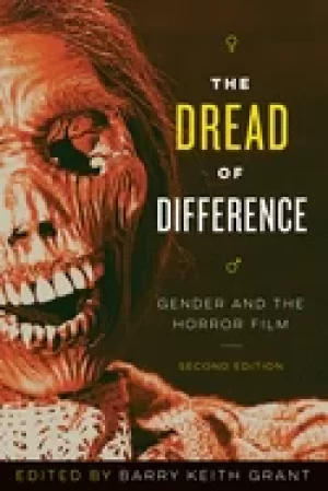 Image of dread of difference gender and the horror film