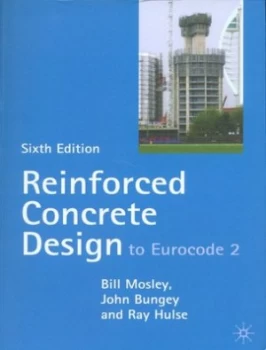 Image of Reinforced Concrete Design by W. H Mosley and J. H Bungey and Ray Hulse Paperback