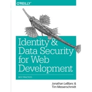 Image of Identity and Data Security for Web Development: Best Practices by Jonathan LeBlanc, Tim Messerschmidt (Paperback, 2016)