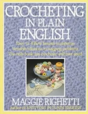 Image of Crocheting in plain English by Maggie Righetti
