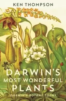 Image of Darwin's Most Wonderful Plants : Darwin's Botany Today