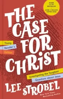 Image of The Case for Christ Young Reader's Edition : Investigating the Toughest Questions about Jesus