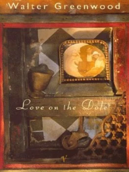 Image of Love on the Dole by Walter Greenwood Paperback