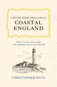 Image of I never knew that about coastal England by Christopher Winn