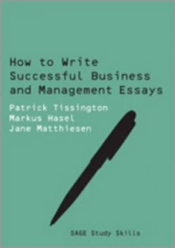 Image of How to Write Successful Business and Management Essays by Patrick Tissington Paperback