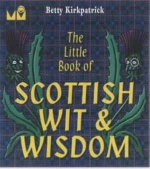 Image of The Little Book of Scottish Wit and Wisdom by E. M Kirkpatrick Paperback