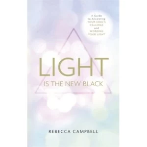 Image of Light Is the New Black by Rebecca Campbell Paperback