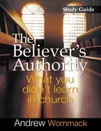 Image of believers authority study guide what you didnt learn in church