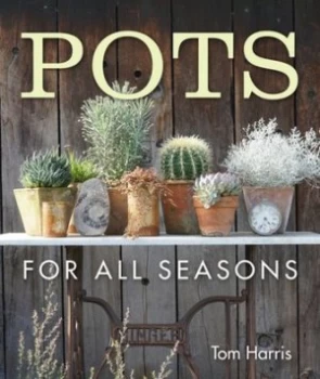 Image of Pots for all seasons by Tom Harris