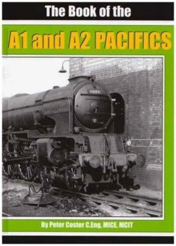 Image of Book of the A1 and A2 Pacifics by Peter Coster Hardback