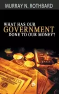 Image of what has government done to our money