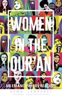 Image of Women in the Qur'an : An Emancipatory Reading