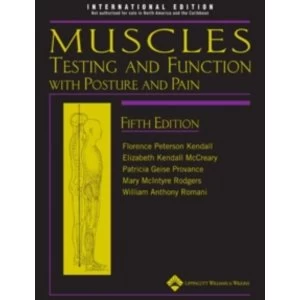 Image of Muscles: Testing and Function, with Posture and Pain by Mary Rodgers, William Romani, Patricia Geise Provance, Florence...